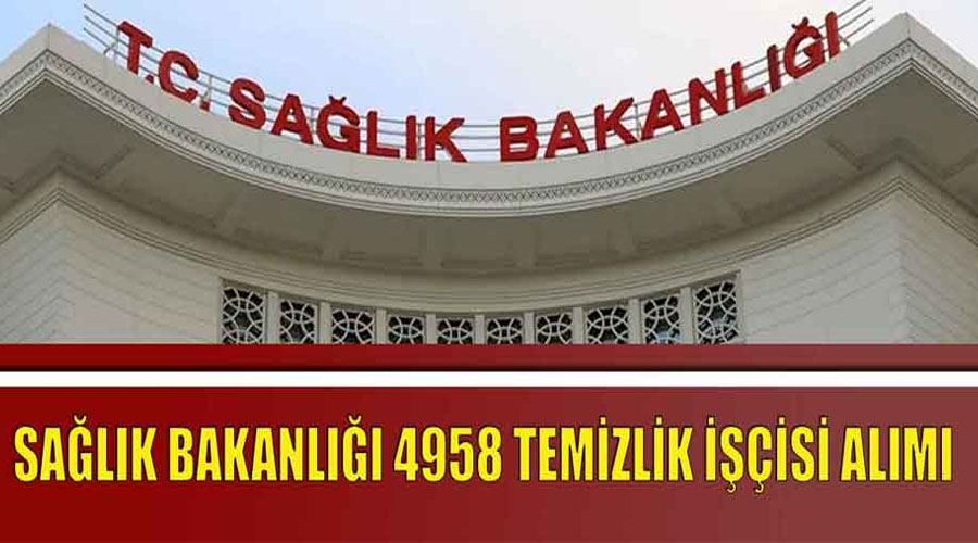 Sağlık Bakanlığı 4958 Temizlik İşçisi Alımı Başvuru Ekranı! KPSS’siz