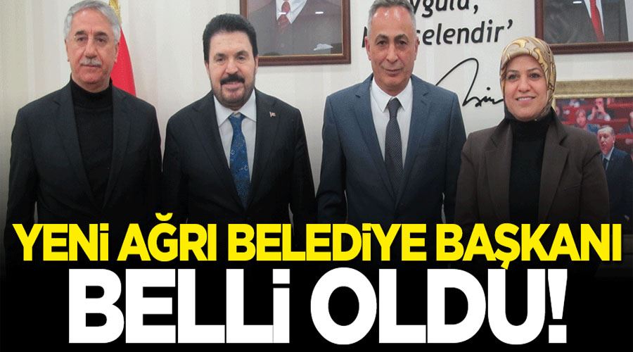 Ağrı Belediye Başkanı Karadoğan oldu