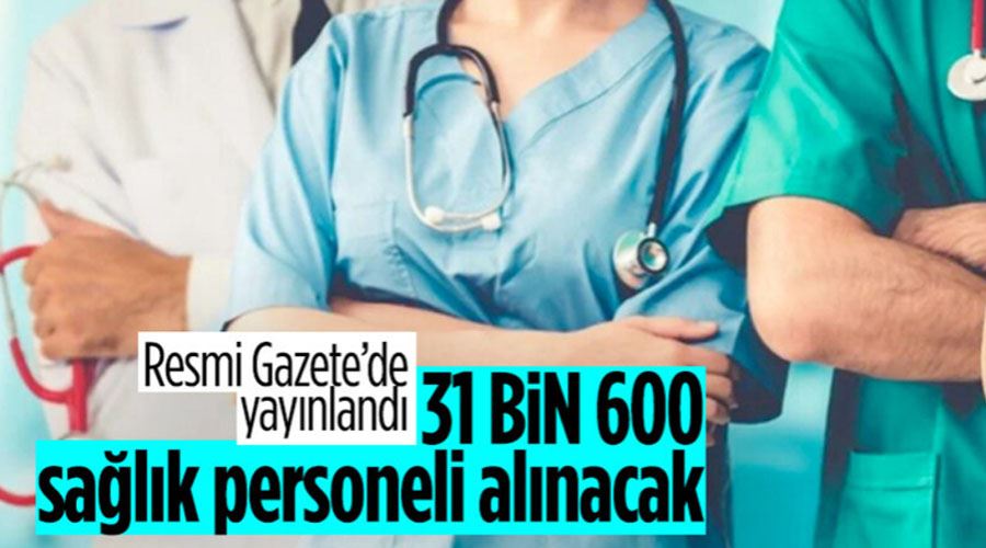 Sağlık Bakanlığı 31 bin 600 sözleşmeli personel alacak