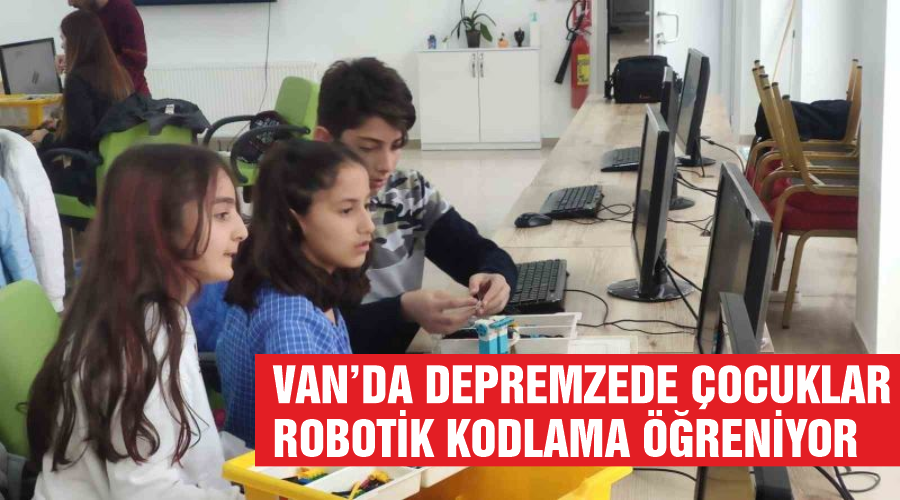 Van’da depremzede çocuklar robotik kodlama öğreniyor