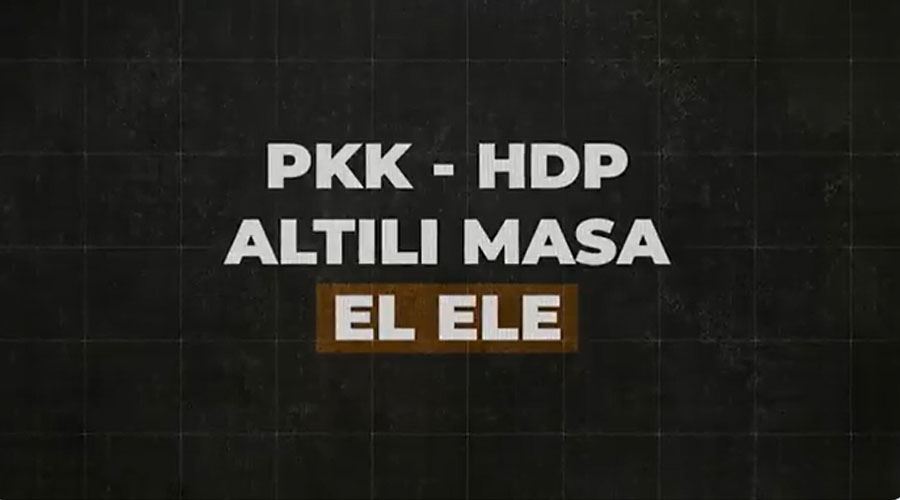 Cumhurbaşkanlığı seçimlerinde HDP - PKK ve Altılı Masa el ele