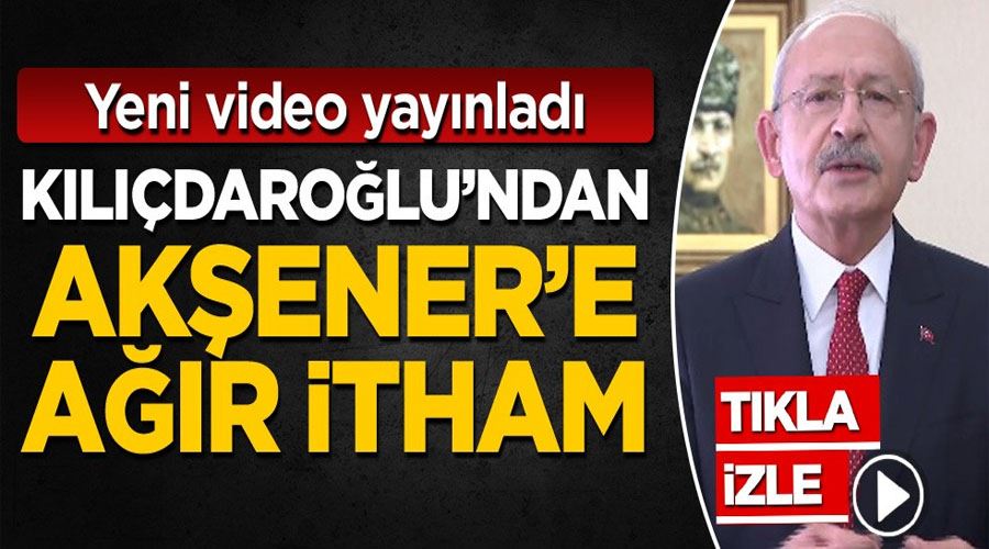 Yeni video yayınladı! Kılıçdaroğlu