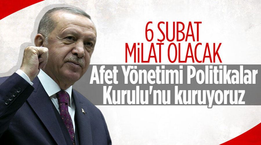 Cumhurbaşkanı Erdoğan: Afet Yönetimi Politikaları Kurulu