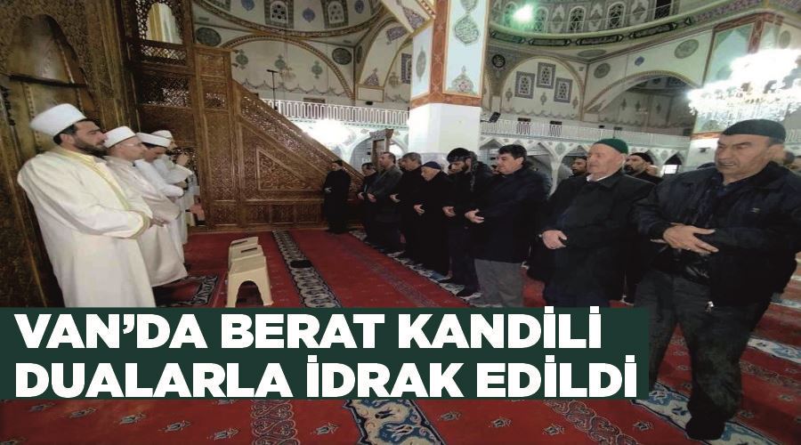 Van’da Berat Kandili dualarla idrak edildi