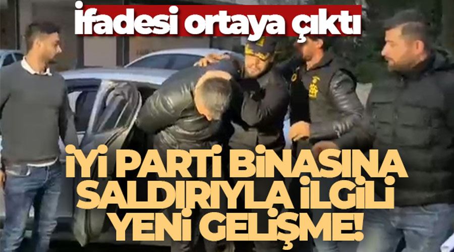 İYİ Parti binasına saldırıyla ilgili yeni gelişme