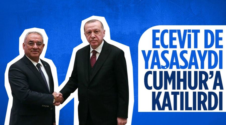 DSP Genel Başkanı Önder Aksakal: Bülent Ecevit de yaşasaydı Cumhur İttifakı
