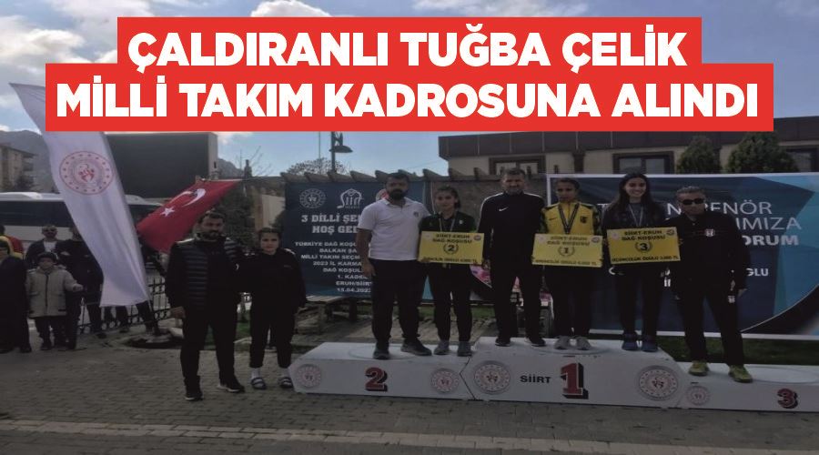 Çaldıranlı Tuğba Çelik, milli takım kadrosuna alındı