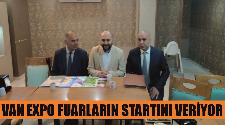 Van Expo Fuarların startını veriyor