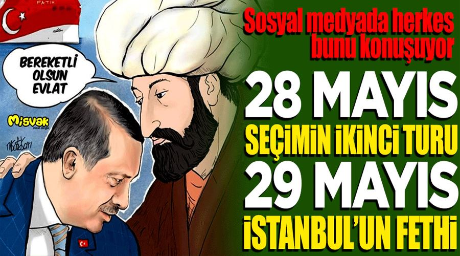 Seçimin ikinci turu için manidar tarih: 29 Mayıs, İstanbul
