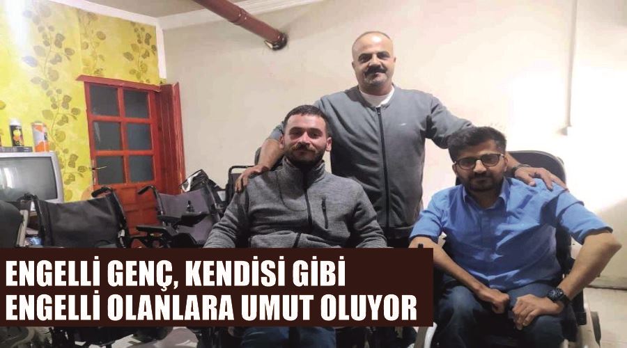 Engelli genç, kendisi gibi engelli olanlara umut oluyor