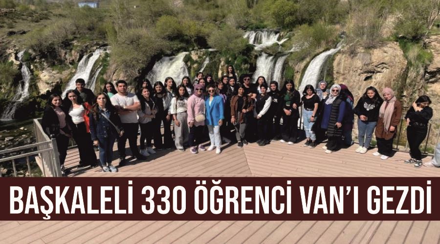 Başkaleli 330 öğrenci Van’ı gezdi