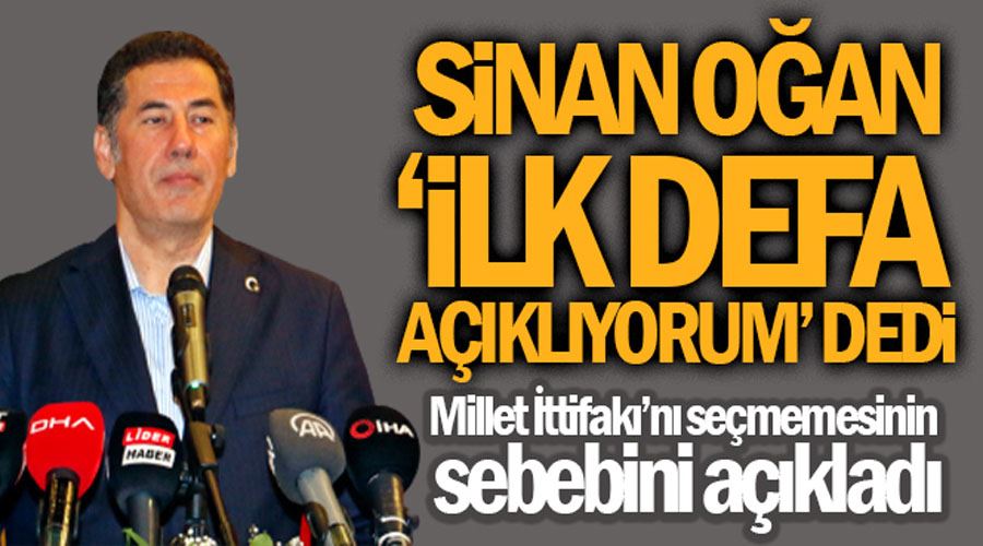 Sinan Oğan ‘İlk defa açıklıyorum