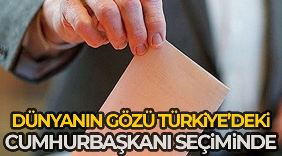 Dünyanın gözü Türkiye