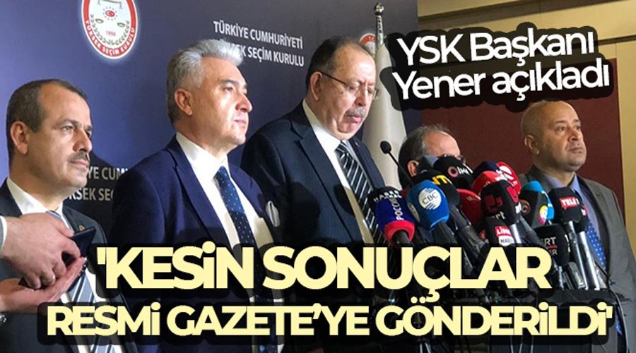 YSK Başkanı Yener: 