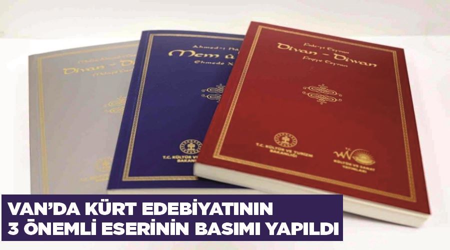 Van’da Kürt edebiyatının 3 önemli eserinin basımı yapıldı