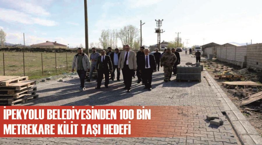 İpekyolu Belediyesinden 100 bin metrekare kilit taşı hedefi