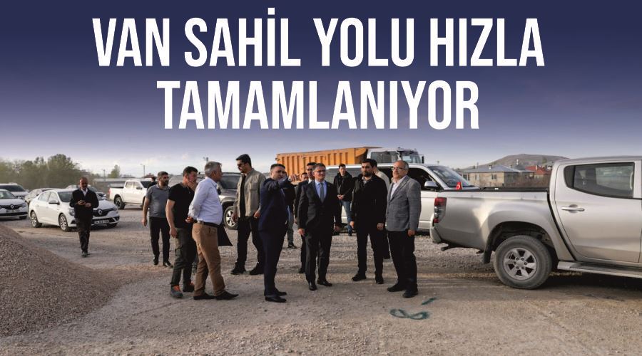 Van Sahil Yolu hızla tamamlanıyor