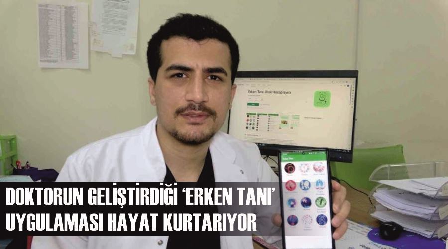 Doktorun geliştirdiği ‘Erken Tanı’ uygulaması hayat kurtarıyor