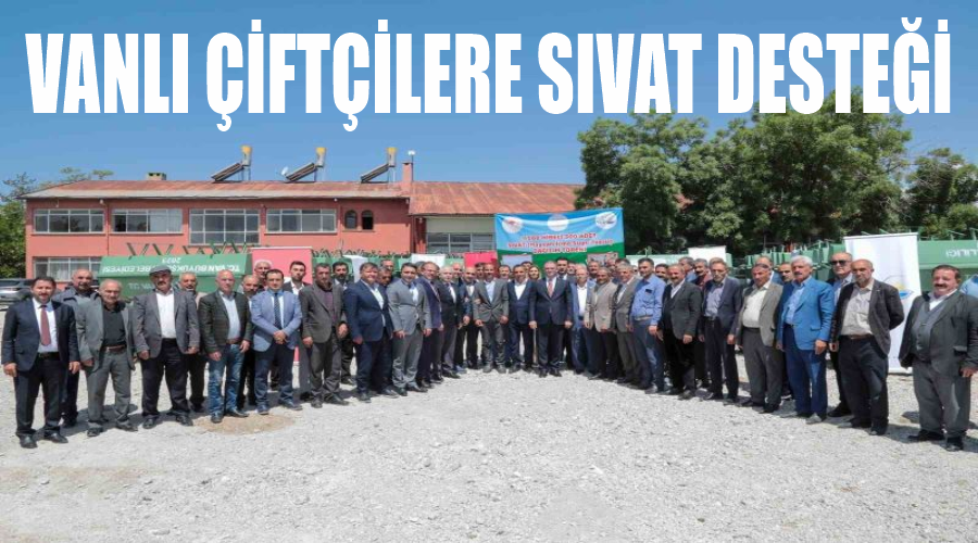 Vanlı çiftçilere sıvat desteği