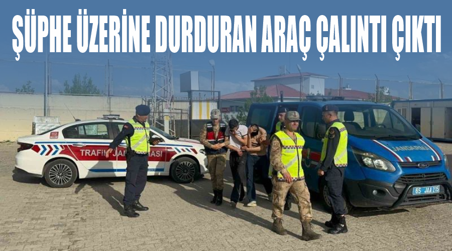 Şüphe üzerine durduran araç çalıntı çıktı