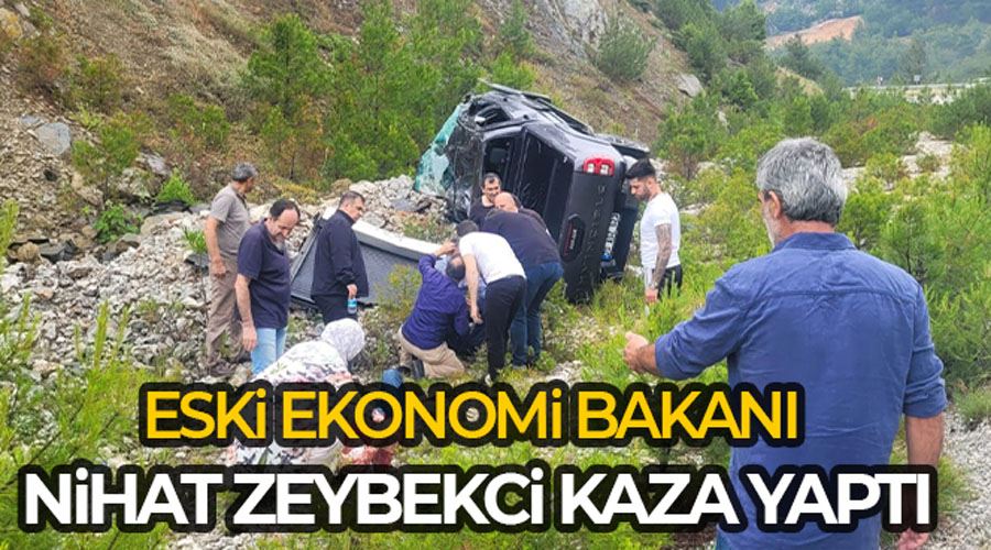 Eski Bakan Zeybekci kaza yaptı