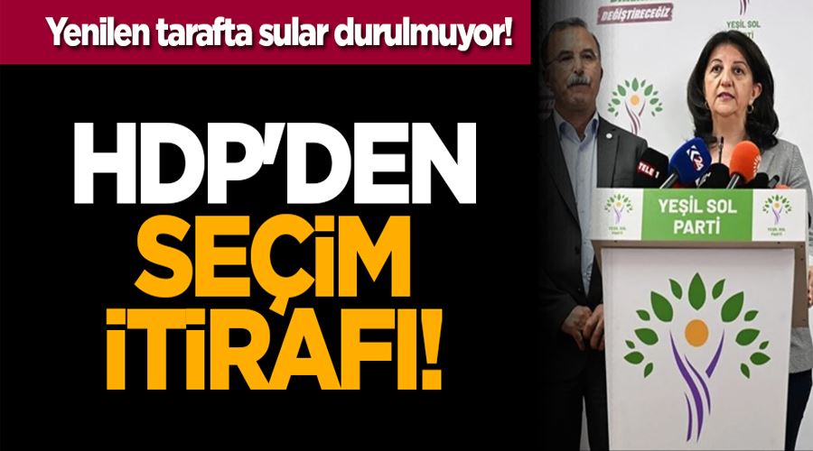 Yenilen tarafta sular durulmuyor! HDP