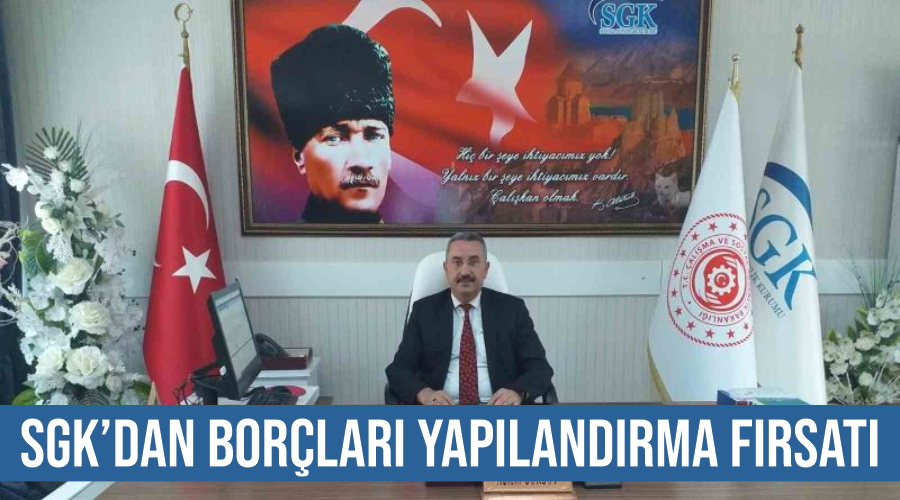 SGK’dan borçları yapılandırma fırsatı