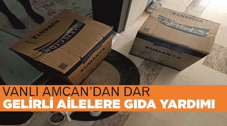 Vanli Amcan’dan dar gelirli ailelere gıda yardımı