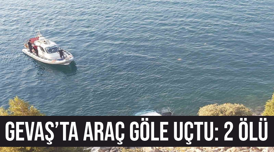 Gevaş’ta araç göle uçtu: 2 ölü