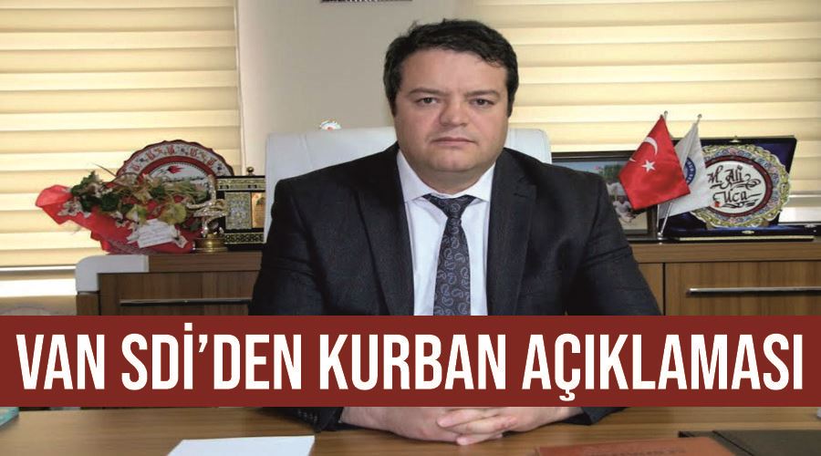 Van SDİ’den kurban açıklaması