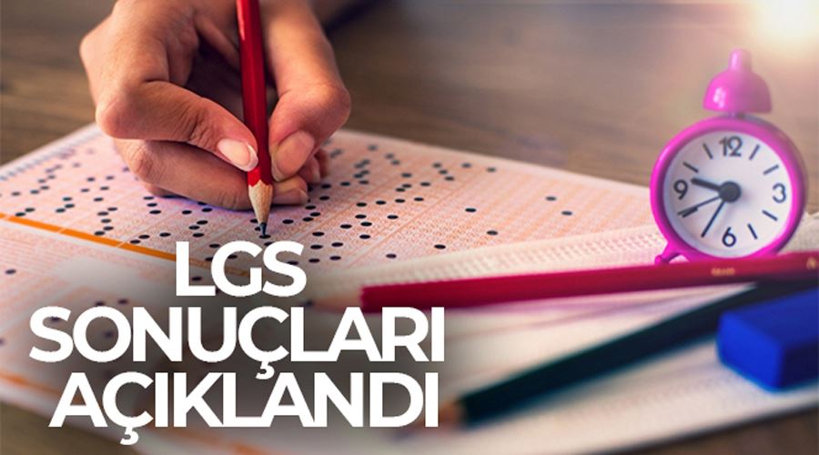 LGS sonuçları açıklandı 2023