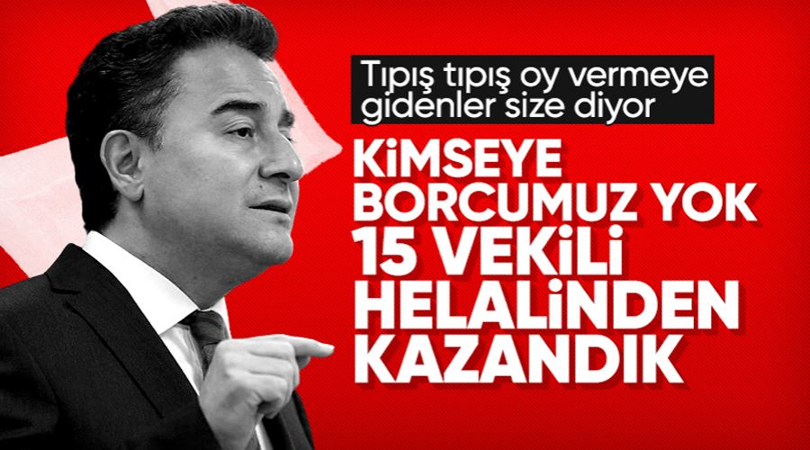 Ali Babacan: Kimseye borcumuz yok, helalinden kazanmış 15 vekilimiz var