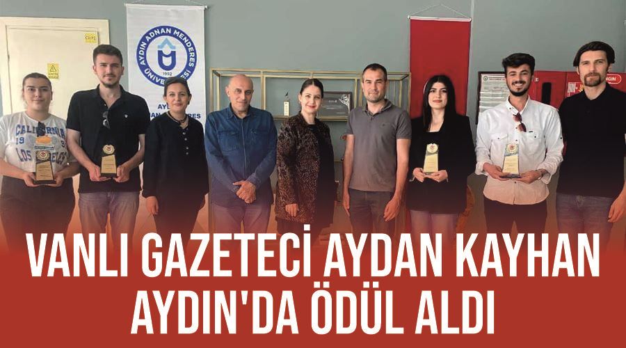 Vanlı Gazeteci Aydan Kayhan, Aydın