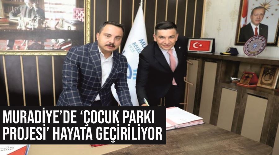 Muradiye’de ‘Çocuk Parkı Projesi’ hayata geçiriliyor