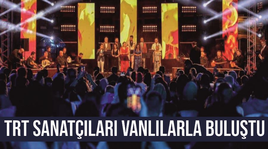 TRT sanatçıları Vanlılarla buluştu