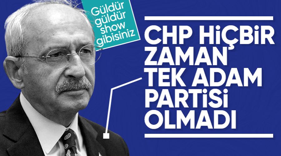 Kemal Kılıçdaroğlu: CHP tek adam partisi değildir