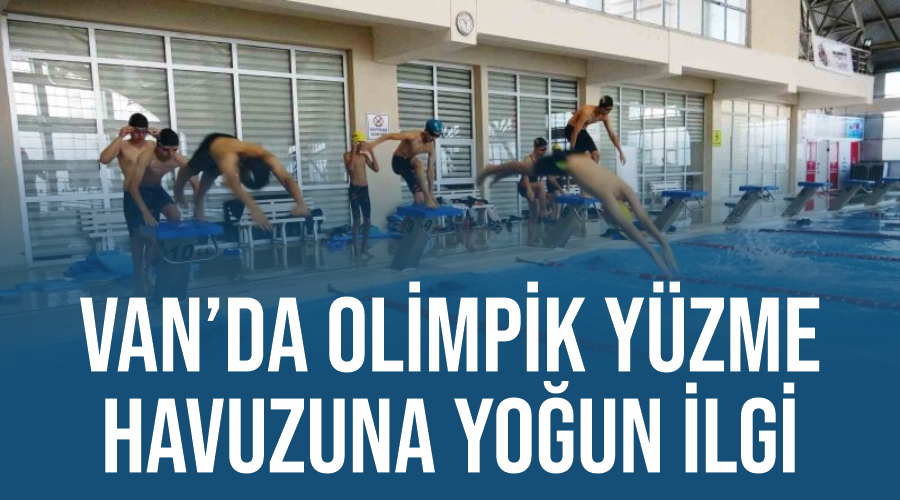 Van’da Olimpik Yüzme Havuzuna yoğun ilgi