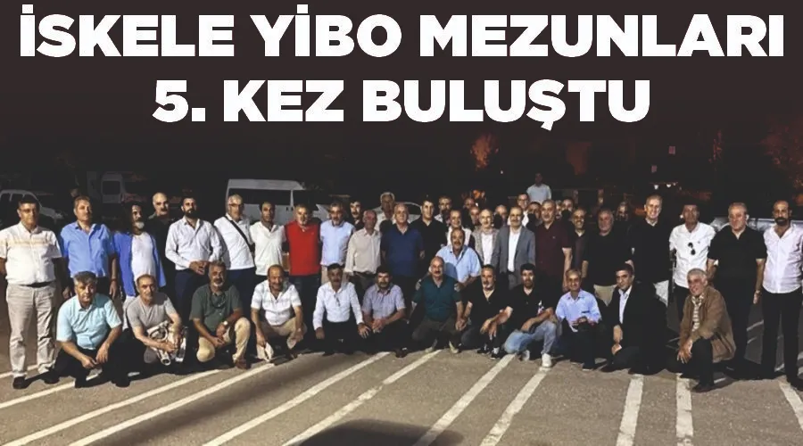 İskele YİBO mezunları 5. kez buluştu