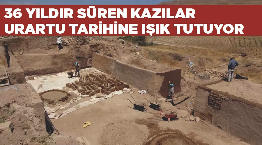 36 yıldır süren kazılar Urartu tarihine ışık tutuyor