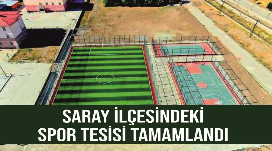 Saray ilçesindeki spor tesisi tamamlandı