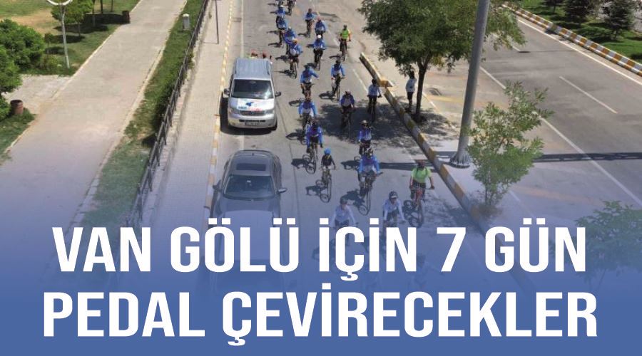 Van Gölü için 7 gün pedal çevirecekler