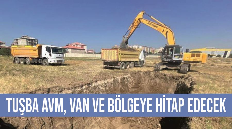 Tuşba AVM, Van ve bölgeye hitap edecek