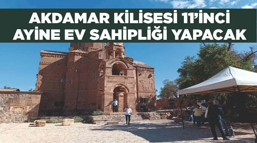 Akdamar Kilisesi 11’inci ayine ev sahipliği yapacak