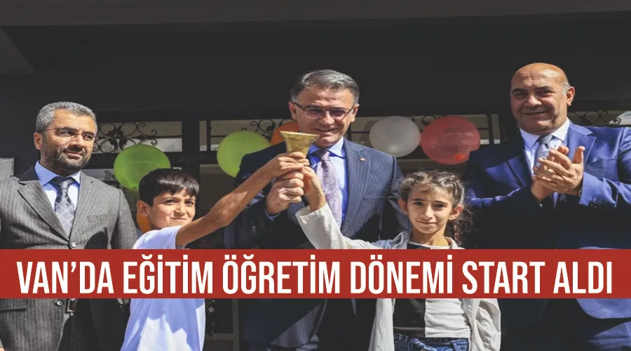 Van’da eğitim öğretim dönemi start aldı