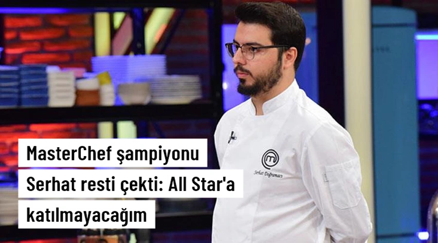 MasterChef 2020 şampiyonu Serhat Doğramacı, All Star