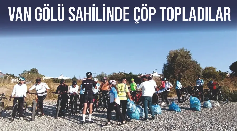 Van Gölü sahilinde çöp topladılar