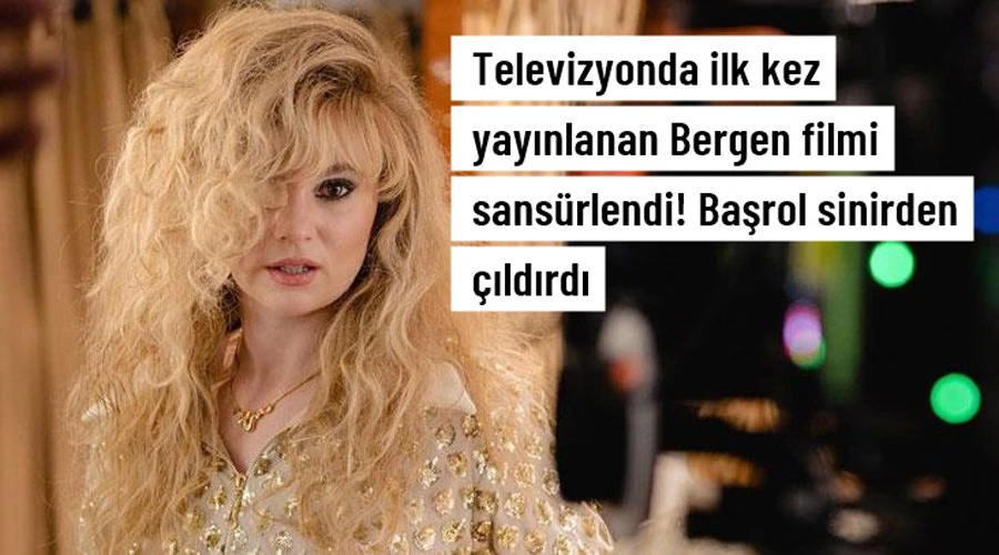 Bergen filmi sansürlenerek yayınlandı, başrol Farah Zeynep Abdullah tepkilerin ardından seyirciden özür diledi