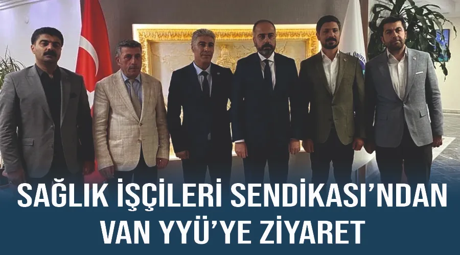 Sağlık İşçileri Sendikası’ndan Van YYÜ’ye ziyaret