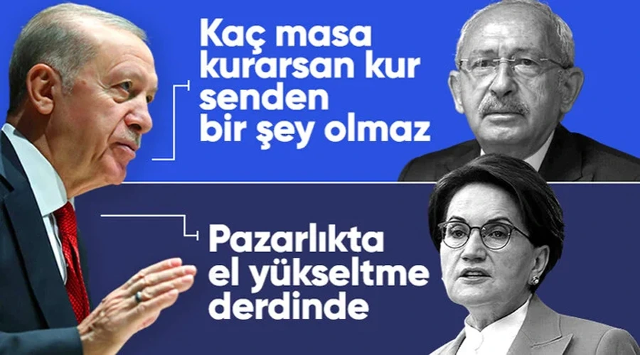 Cumhurbaşkanı Erdoğan, Kemal Kılıçdaroğlu ve Meral Akşener