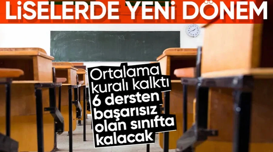 Lisede sınıf tekrarı geri geldi! 6 ders kuralı uygulanacak